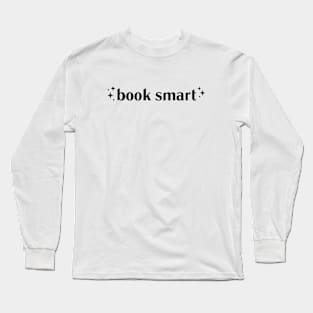 Book smart Long Sleeve T-Shirt